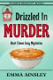 [Hart Times Cozy Mysteries 12] • Drizzled in Murder